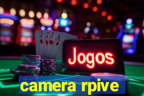 camera rpive